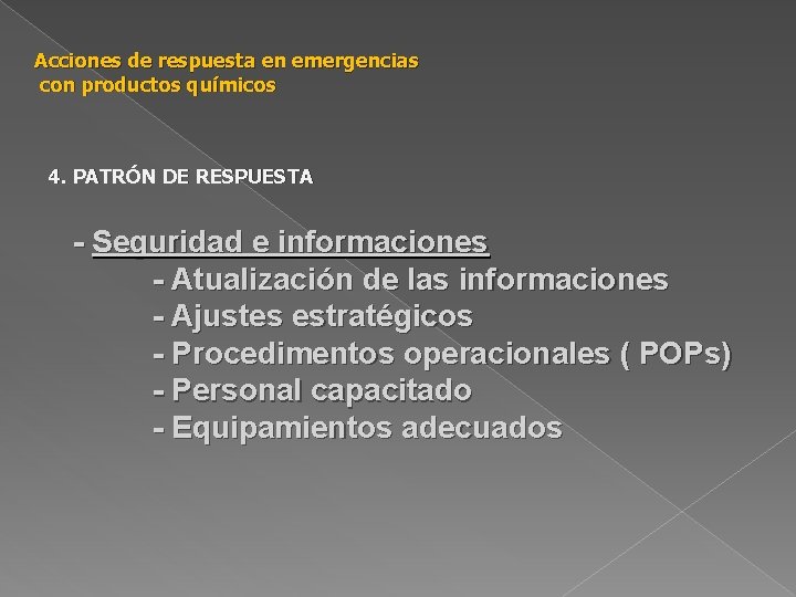 Acciones de respuesta en emergencias con productos químicos 4. PATRÓN DE RESPUESTA - Seguridad