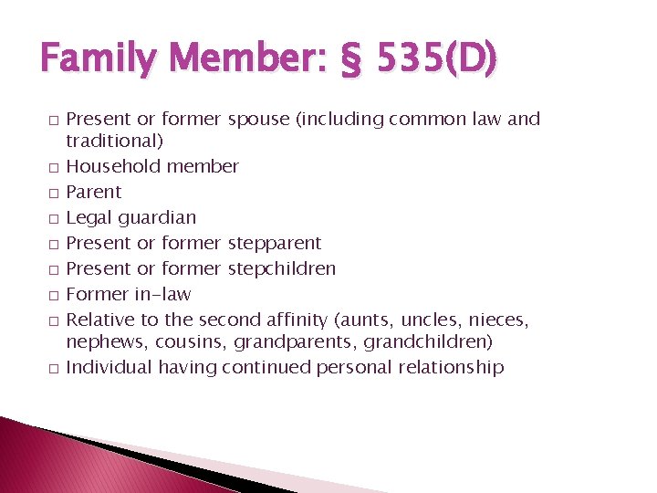 Family Member: § 535(D) � � � � � Present or former spouse (including