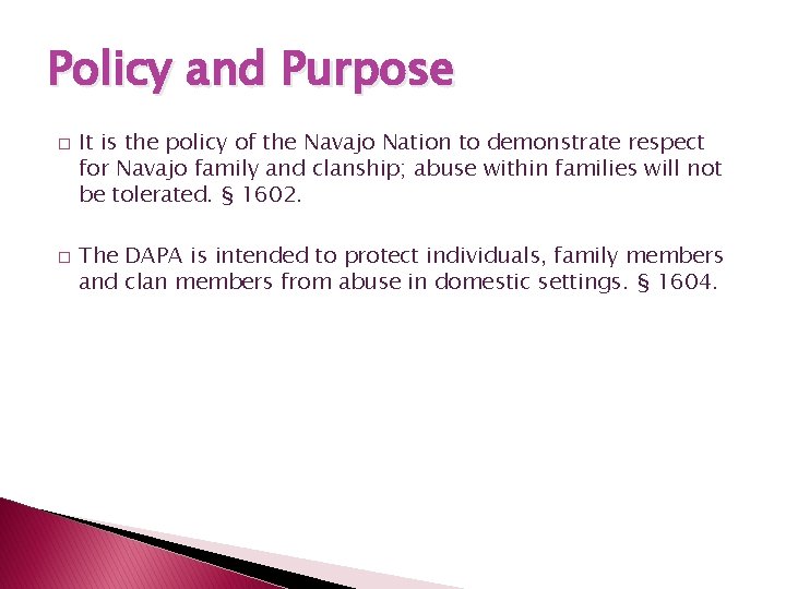 Policy and Purpose � � It is the policy of the Navajo Nation to