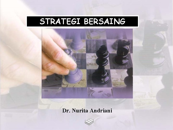 STRATEGI BERSAING Dr. Nurita Andriani STRATEGI BERSAING Dr. Nurita Andriani