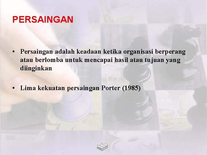 PERSAINGAN • Persaingan adalah keadaan ketika organisasi berperang atau berlomba untuk mencapai hasil atau