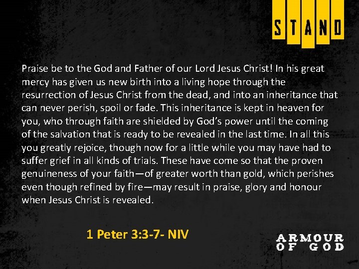 Praise be to the God and Father of our Lord Jesus Christ! In his Praise be to the God and Father of our Lord Jesus Christ! In his