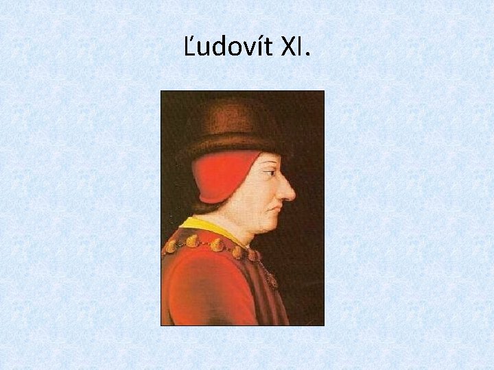 Ľudovít XI. 