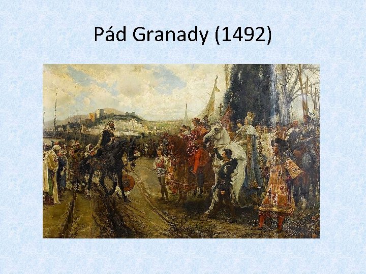 Pád Granady (1492) 