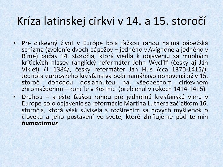 Kríza latinskej cirkvi v 14. a 15. storočí • Pre cirkevný život v Európe