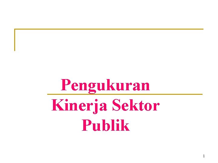 Pengukuran Kinerja Sektor Publik 1 