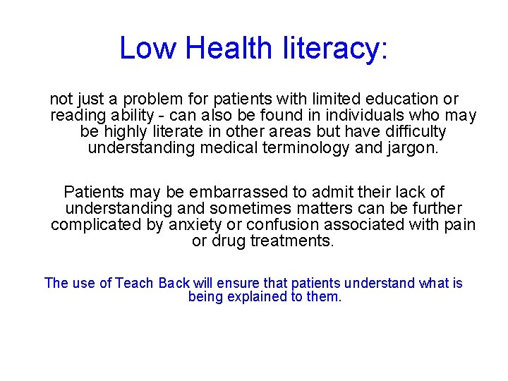 Low Health literacy: not just a problem for patients with limited education or reading