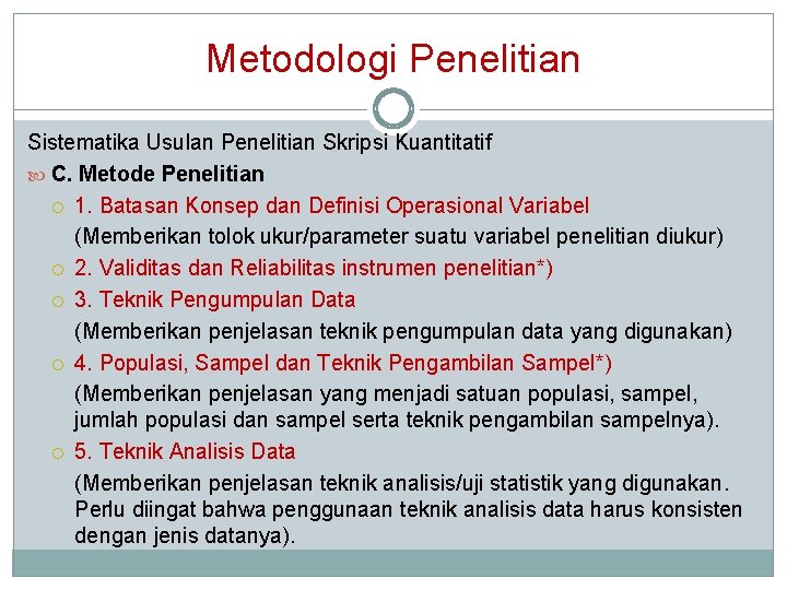 Metodologi Penelitian Sistematika Usulan Penelitian Skripsi Kuantitatif C. Metode Penelitian 1. Batasan Konsep dan