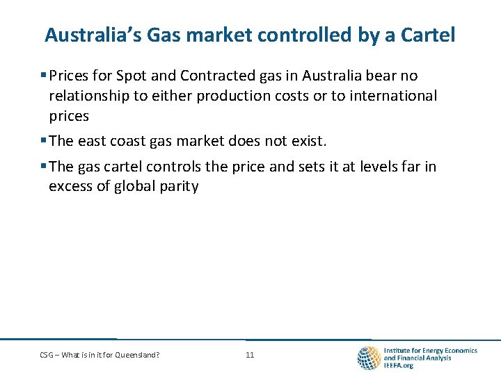 Australia’s Gas market controlled by a Cartel § Prices for Spot and Contracted gas