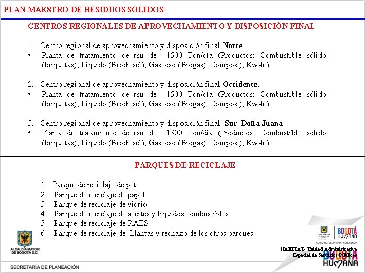 PLAN MAESTRO DE RESIDUOS SÓLIDOS CENTROS REGIONALES DE APROVECHAMIENTO Y DISPOSICIÓN FINAL 1. Centro