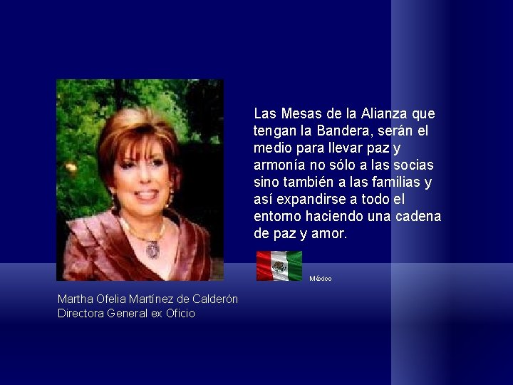 Las Mesas de la Alianza que tengan la Bandera, serán el medio para llevar Las Mesas de la Alianza que tengan la Bandera, serán el medio para llevar