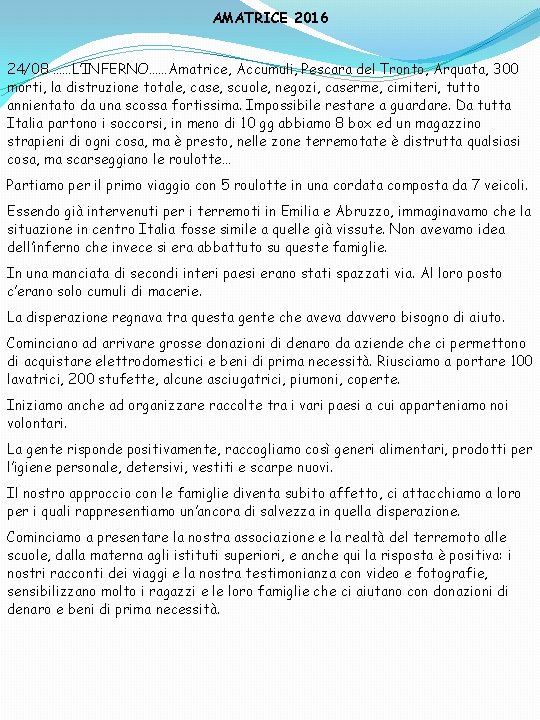 AMATRICE 2016 24/08 ……L’INFERNO……Amatrice, Accumuli, Pescara del Tronto, Arquata, 300 morti, la distruzione totale,