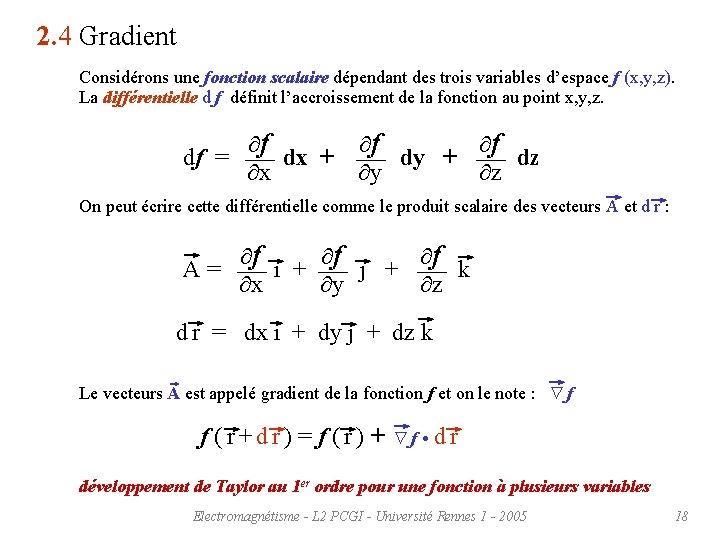 2. 4 Gradient Considérons une fonction scalaire dépendant des trois variables d’espace f (x,