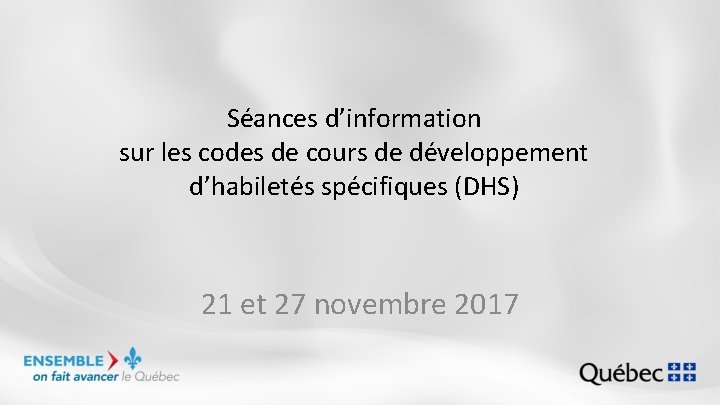 Séances d’information sur les codes de cours de développement d’habiletés spécifiques (DHS) 21 et