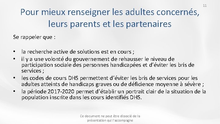 Pour mieux renseigner les adultes concernés, leurs parents et les partenaires 11 Se rappeler