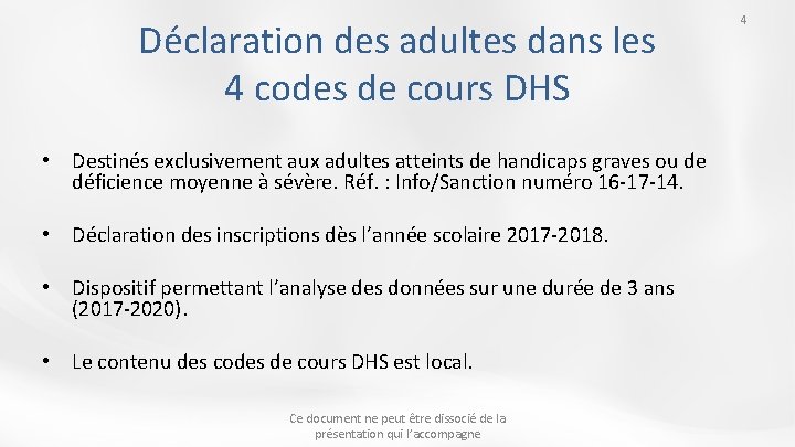 Déclaration des adultes dans les 4 codes de cours DHS • Destinés exclusivement aux