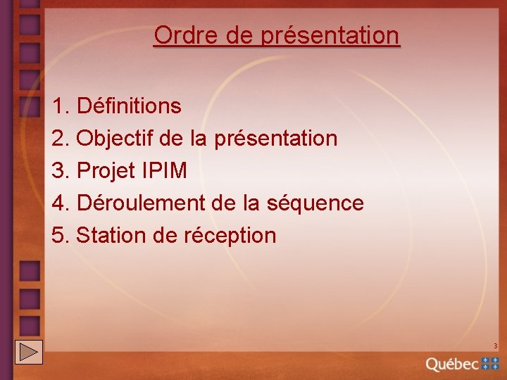 Ordre de présentation 1. Définitions 2. Objectif de la présentation 3. Projet IPIM 4.