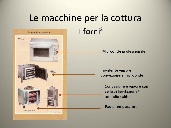 Le macchine per la cottura I forni² Microonde professionale Trivalente vapore convezione e microonde