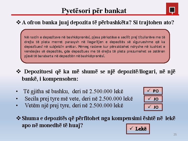 Pyetësori për bankat v A ofron banka juaj depozita të përbashkëta? Si trajtohen ato?