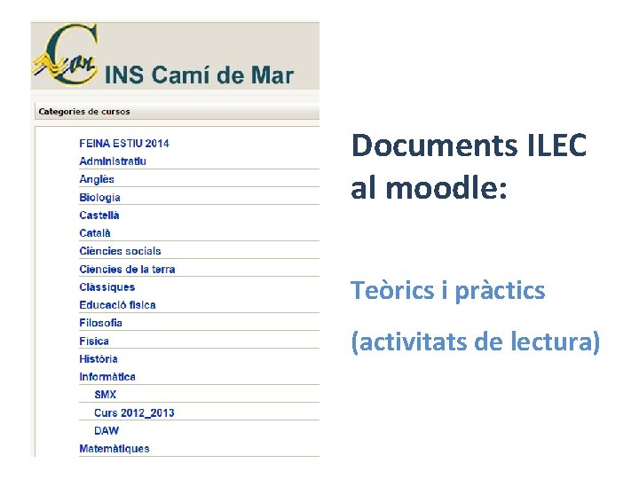 Documents ILEC al moodle: Teòrics i pràctics (activitats de lectura) 