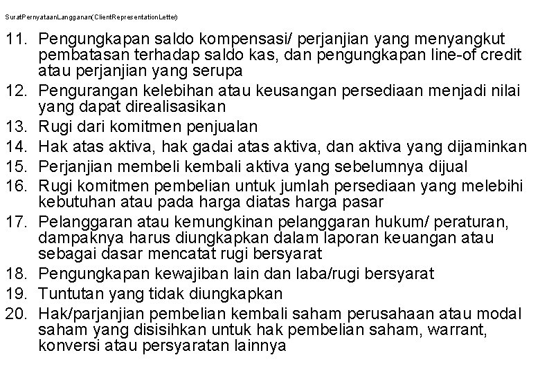 Surat. Pernyataan. Langganan(Client. Representation. Letter) 11. Pengungkapan saldo kompensasi/ perjanjian yang menyangkut pembatasan terhadap