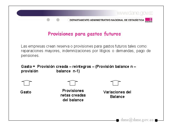 Provisiones para gastos futuros Las empresas crean reserva o provisiones para gastos futuros tales Provisiones para gastos futuros Las empresas crean reserva o provisiones para gastos futuros tales