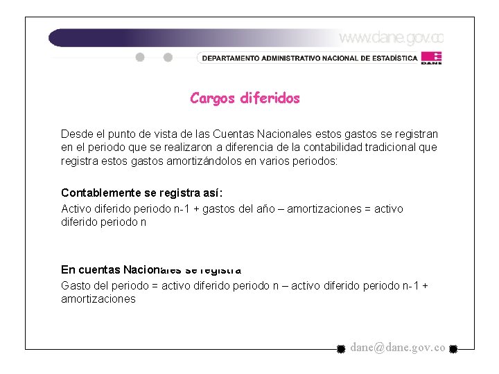 Cargos diferidos Desde el punto de vista de las Cuentas Nacionales estos gastos se Cargos diferidos Desde el punto de vista de las Cuentas Nacionales estos gastos se