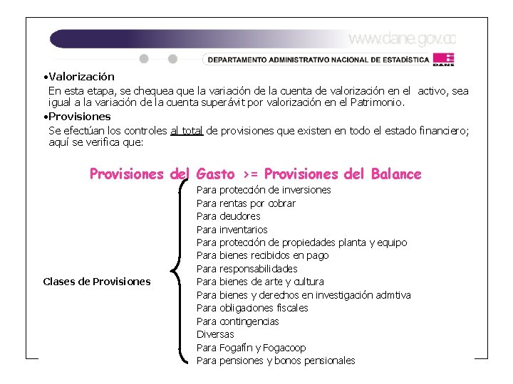 • Valorización En esta etapa, se chequea que la variación de la cuenta • Valorización En esta etapa, se chequea que la variación de la cuenta