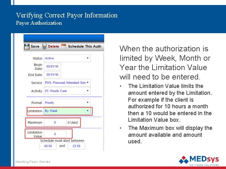 Verifying Correct Payor Information Payor Authorization When the authorization is limited by Week, Month