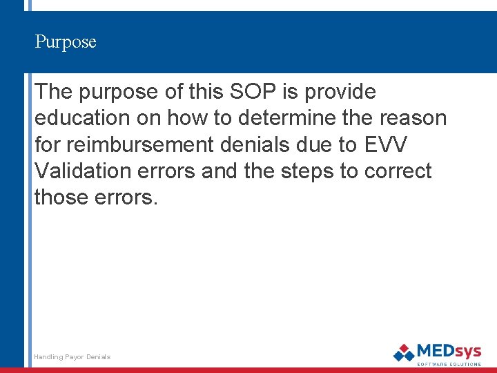 Purpose The purpose of this SOP is provide education on how to determine the