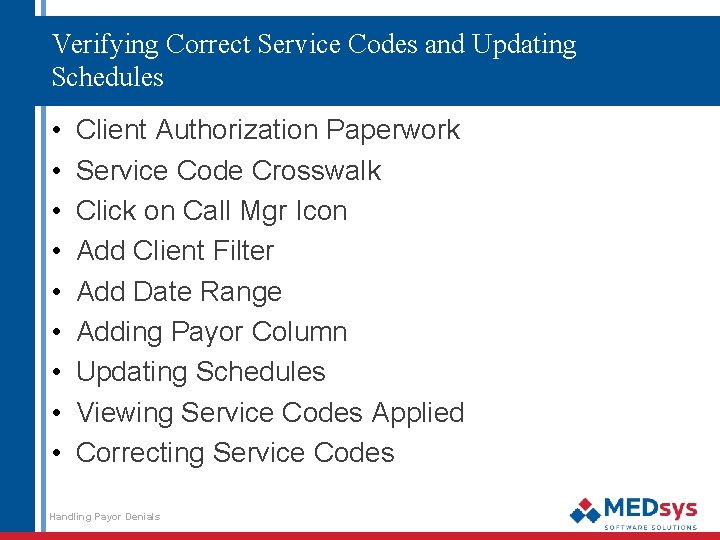 Verifying Correct Service Codes and Updating Schedules • • • Client Authorization Paperwork Service