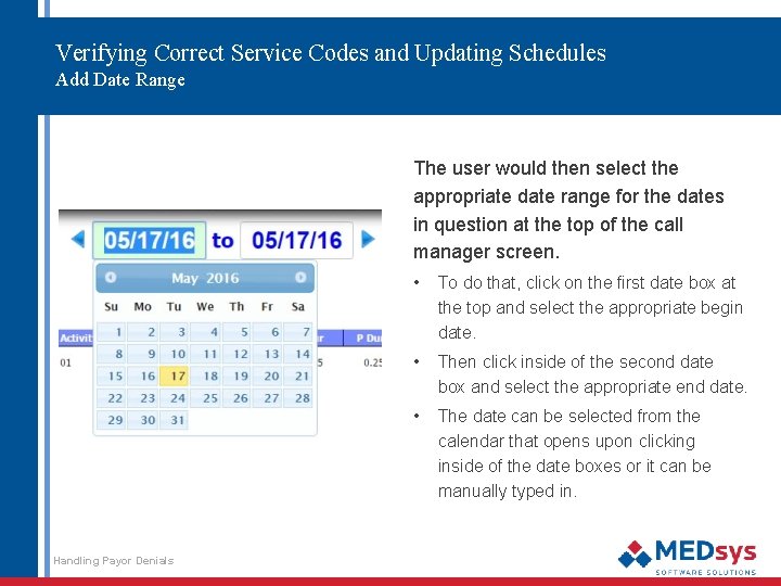Verifying Correct Service Codes and Updating Schedules Add Date Range The user would then