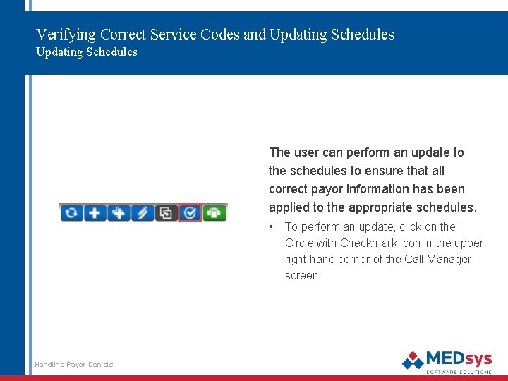 Verifying Correct Service Codes and Updating Schedules The user can perform an update to