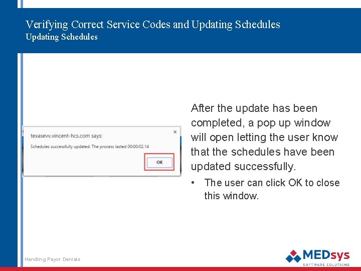 Verifying Correct Service Codes and Updating Schedules After the update has been completed, a