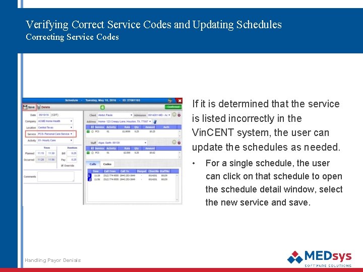 Verifying Correct Service Codes and Updating Schedules Correcting Service Codes If it is determined
