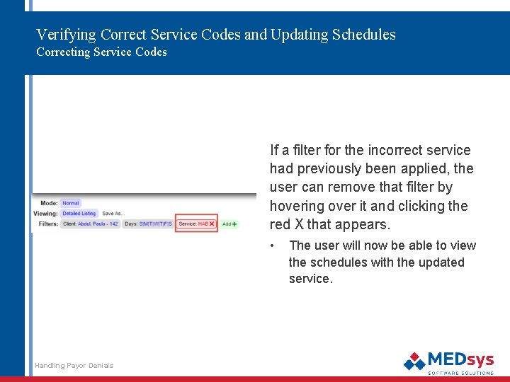 Verifying Correct Service Codes and Updating Schedules Correcting Service Codes If a filter for