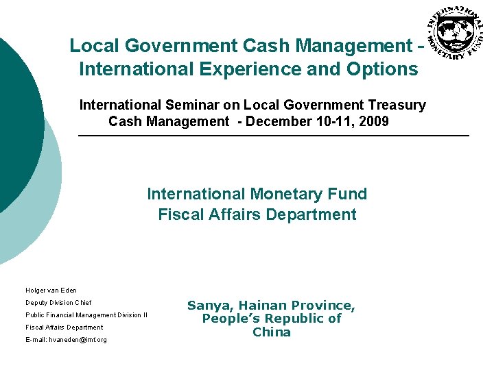 Local Government Cash Management – International Experience and Options International Seminar on Local Government