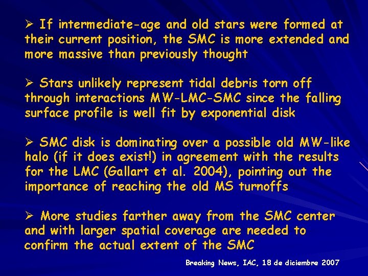 Ø If intermediate-age and old stars were formed at their current position, the SMC