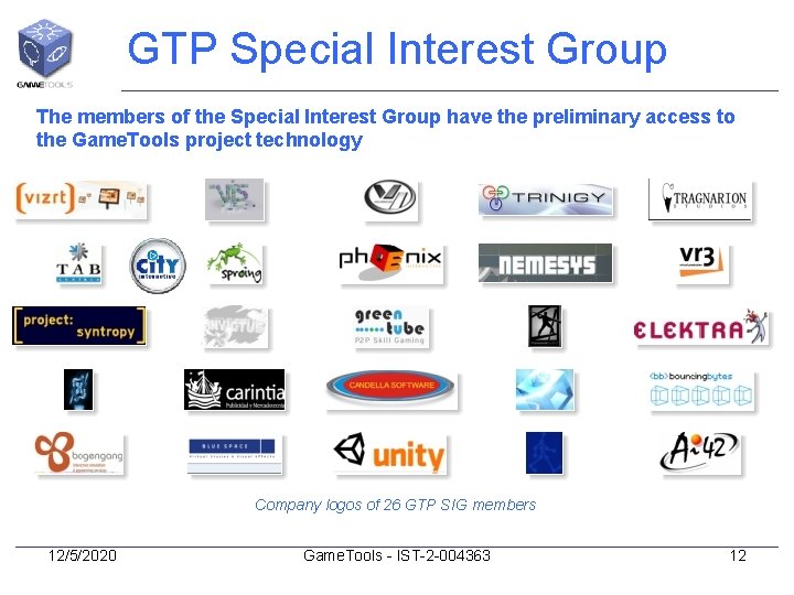 GTP Special Interest Group The members of the Special Interest Group have the preliminary