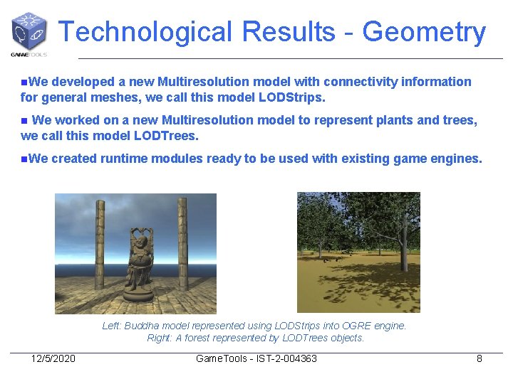 Technological Results - Geometry n. We developed a new Multiresolution model with connectivity information