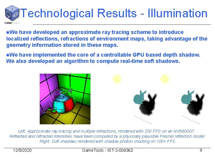 Technological Results - Illumination n. We have developed an approximate ray tracing scheme to