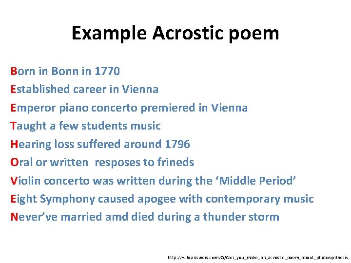 Example Acrostic poem Born in Bonn in 1770 Established career in Vienna Emperor piano