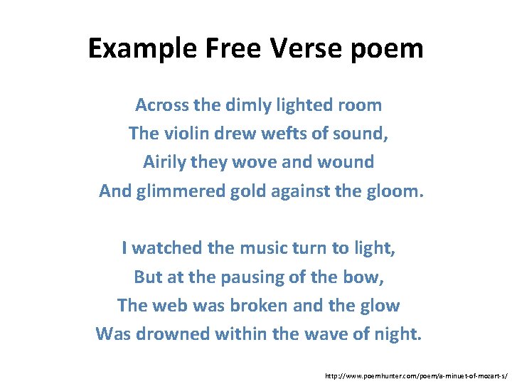 Example Free Verse poem Across the dimly lighted room The violin drew wefts of