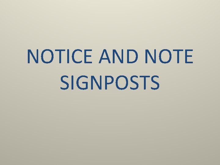 NOTICE AND NOTE SIGNPOSTS 