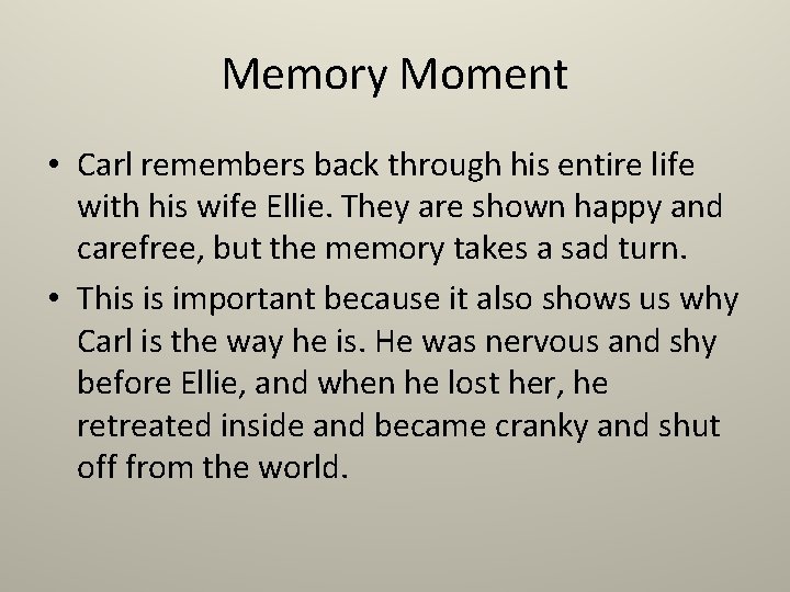 Memory Moment • Carl remembers back through his entire life with his wife Ellie.