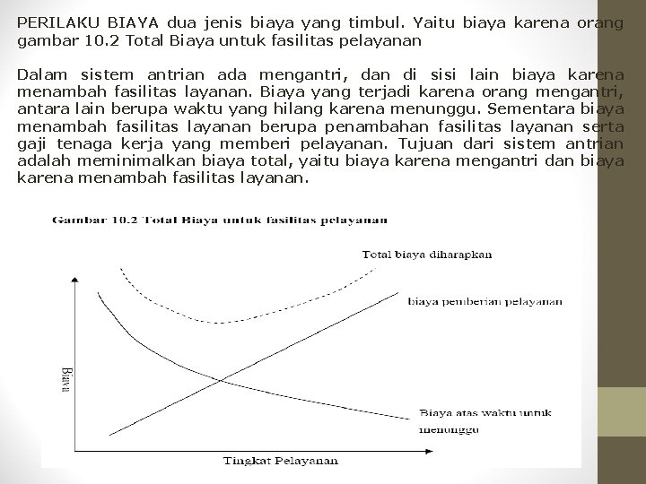 PERILAKU BIAYA dua jenis biaya yang timbul. Yaitu biaya karena orang gambar 10. 2