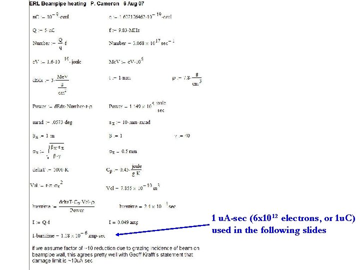 1 u. A-sec (6 x 10 12 electrons, or 1 u. C) used in 1 u. A-sec (6 x 10 12 electrons, or 1 u. C) used in