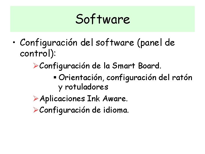 Software • Configuración del software (panel de control): Configuración de la Smart Board. Orientación,