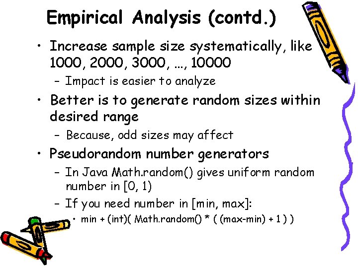 Empirical Analysis (contd. ) • Increase sample size systematically, like 1000, 2000, 3000, …,