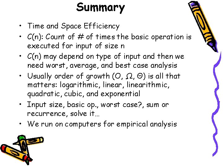 Summary • Time and Space Efficiency • C(n): Count of # of times the